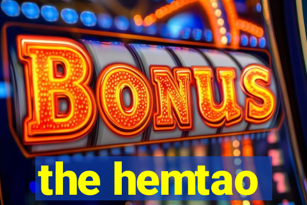 the hemtao